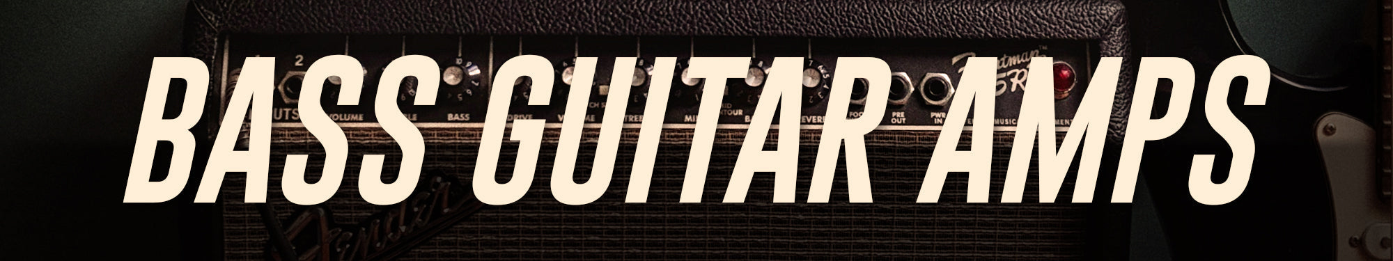Bass Guitar Amplifiers